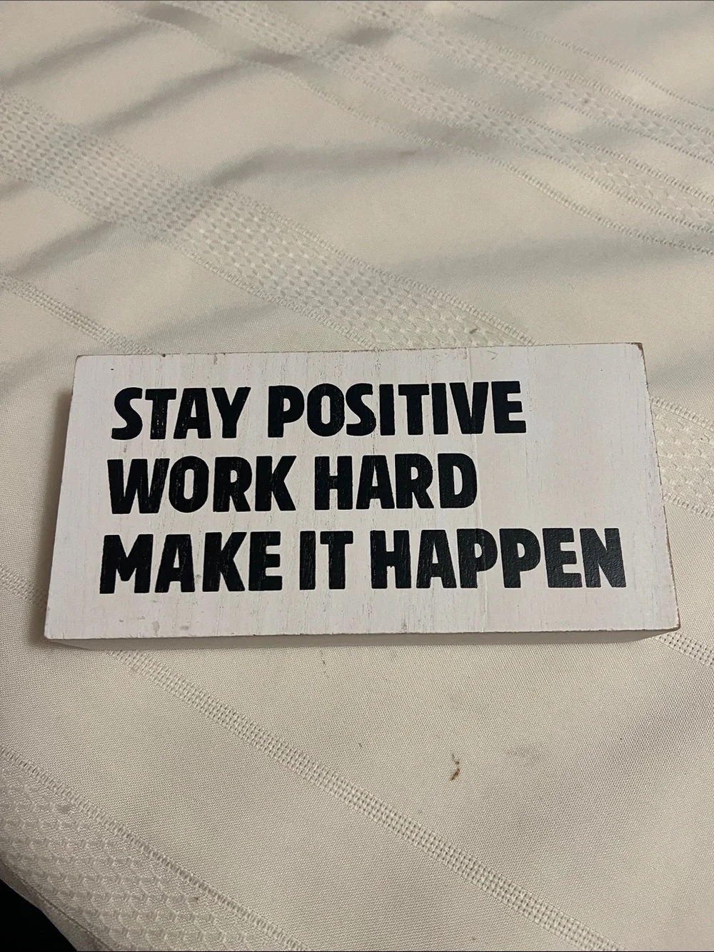 Stay Positive Work Hard Motivational Plaque